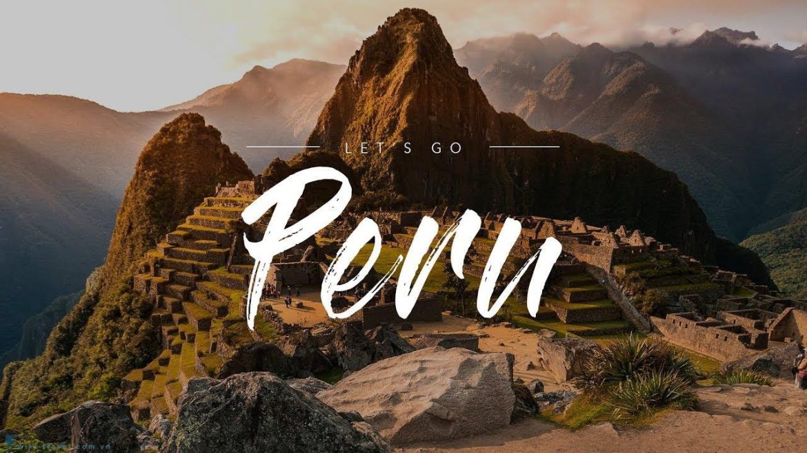 Du lịch Peru và cảm nhận nền văn minh cổ xưa nhất hành tinh