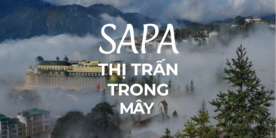 Du lịch Sapa – Thị trấn trong mây đẹp hút hồn